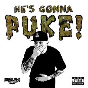 Bersurke- He's Gonna Puke! EP